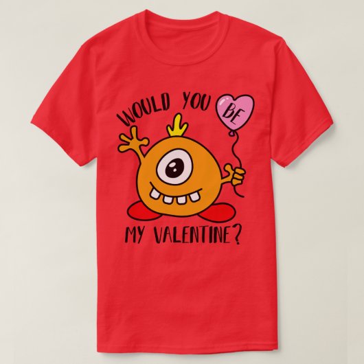Zou jij mijn Valentijn Schattige monster zijn? T-shirt (Design voorkant)