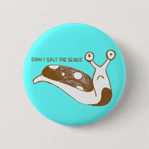 Zout de Slugs pin niet (blauw) Ronde Button 5,7 Cm