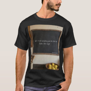 “Zout lijkt op suiker... Zo ook bedrog.” T-shirt