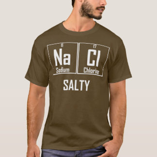 Zout NaCl Zout Funny Chemistry Chemical Elements T-shirt