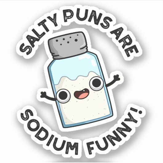 Zoute puns zijn natrium grappige chemie zout woord sticker (Voorkant)