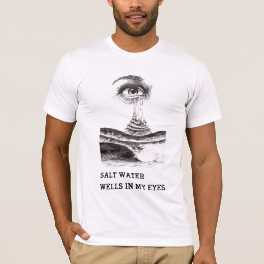 Zoutwaterputten in mijn ogen t-shirt (Voorkant)