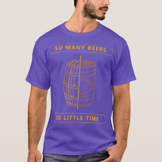 Zoveel biertjes Zo weinig tijd T-shirt