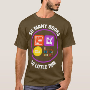 Zoveel boeken zo weinig tijd 4 t-shirt