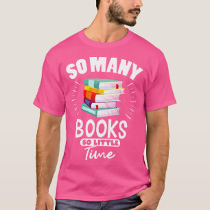 Zoveel boeken zo weinig tijd boeken geschenk t-shirt