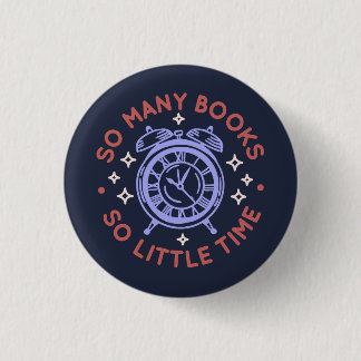 Zoveel boeken zo weinig tijd ronde button 3,2 cm