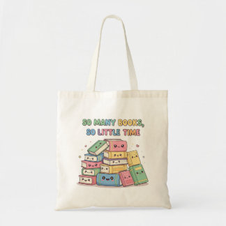 Zoveel boeken, zo weinig tijd – Schattigee Kawaii Tote Bag