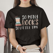 Zoveel boeken zo weinig tijd t-shirt