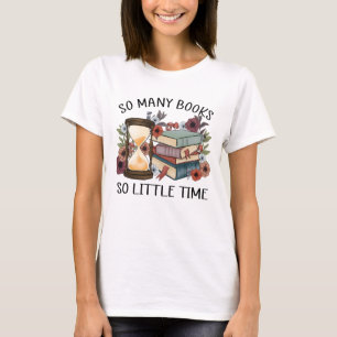 Zoveel boeken zo weinig tijd t-shirt