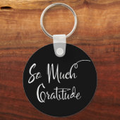 Zoveel Gratitude Modern Script Typografie Black Sleutelhanger (Voorkant)