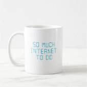 Zoveel internet om te doen koffiemok (Links)