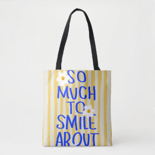Zoveel om over te glimlachen tote bag