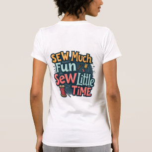Zoveel Plezier om te Naaien, Zo Weinig Tijd Retro  T-shirt