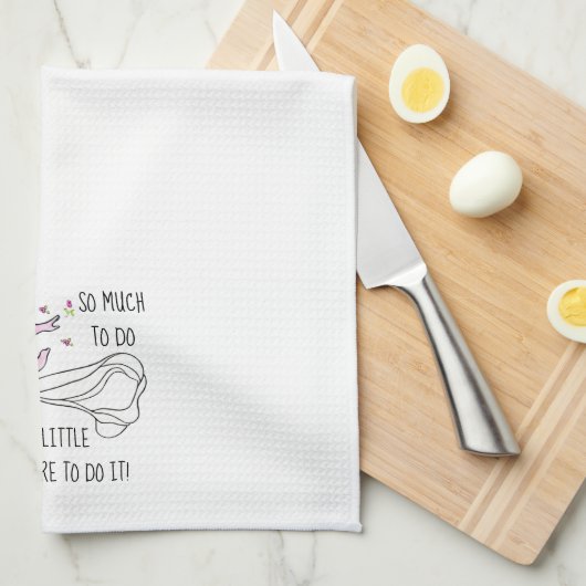 "Zoveel te doen en weinig verlangen om het te doen Theedoek (Quarter Fold)
