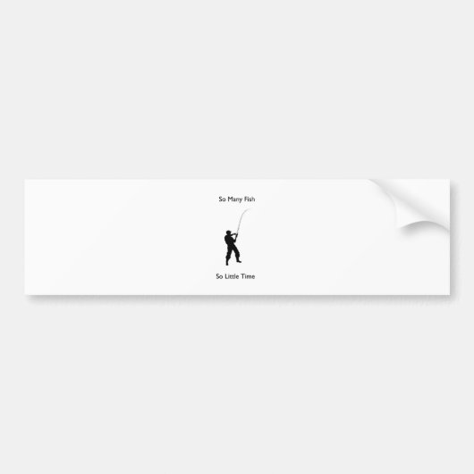 "Zoveel vissen zo weinig tijd"-ontwerp Bumpersticker (Voorkant)