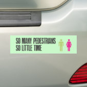 Zoveel voetgangers zo weinig tijd bumpersticker (Op auto)