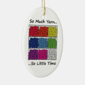 Zoveel Yarn, zo weinig tijd Keramisch Ornament (Rechts)