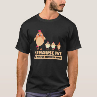 Zuhause ist wo meine Hühner sind Mode Vrouwen T-shirt