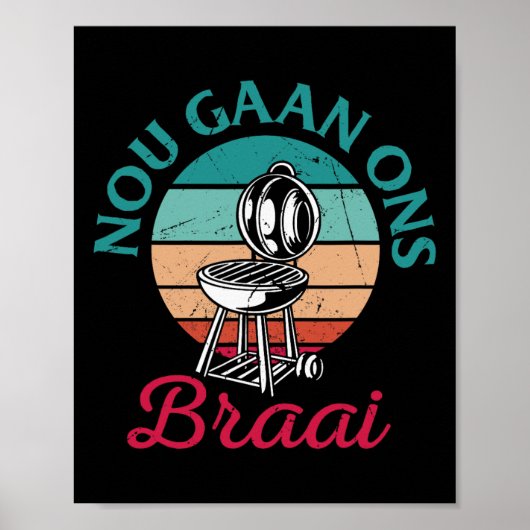 Zuid-Afrikaanse Bbq Nou Gaan Ons Braai Zuid-Afrika Poster (Voorkant)