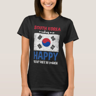 Zuid-Korea maakt me blij dat je niet zo  bent T-shirt