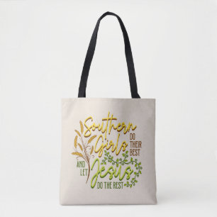 Zuidelijke meisjes laten Jezus de rest doen (licht Tote Bag