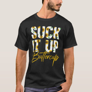 Zuig het op Buttercup Funny Gezegde Floral Graphic T-shirt