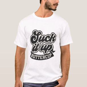 Zuig het op buttercup sarcastisch t-shirt