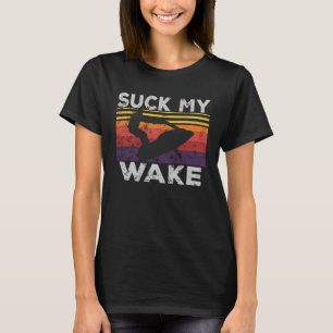 Zuig Mijn Wake Jetski Retro 70er 80er Jetskiën Vin T-shirt