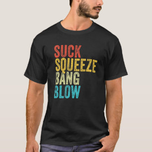 Zuigen Knijpen Knallen Blaas Grappige monteur Auto T-shirt