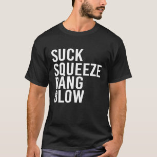 Zuigen Knijpen Knallen Blazen Monteur Auto Zuiger T-shirt