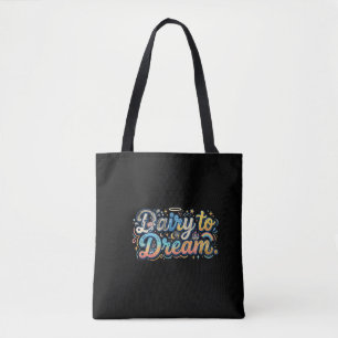 Zuivel tot Droom – Mooie Zuivel Grappige T-Shirt Tote Bag