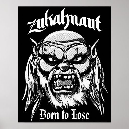 Zukahnaut Born to Lose Poster (Voorkant)