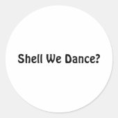 Zullen we dansen? ronde sticker (Voorkant)