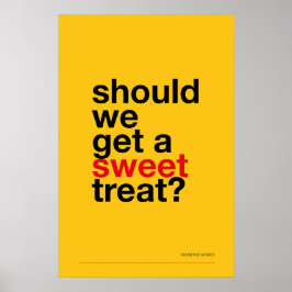 ZULLEN WE EEN ZOETE TRAKTATIE KRIJGEN? –Grappige K Poster