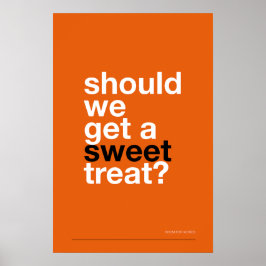 ZULLEN WE EEN ZOETE TRAKTATIE KRIJGEN? –Grappige K Poster
