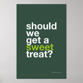 ZULLEN WE EEN ZOETE TRAKTATIE KRIJGEN? –Grappige k Poster