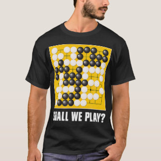 Zullen we gaan spelen in Baduk Weiqi T-shirt