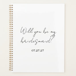 Zult U Mijn Bruidsmeisje Zijn Aangepaste Cursief Planner