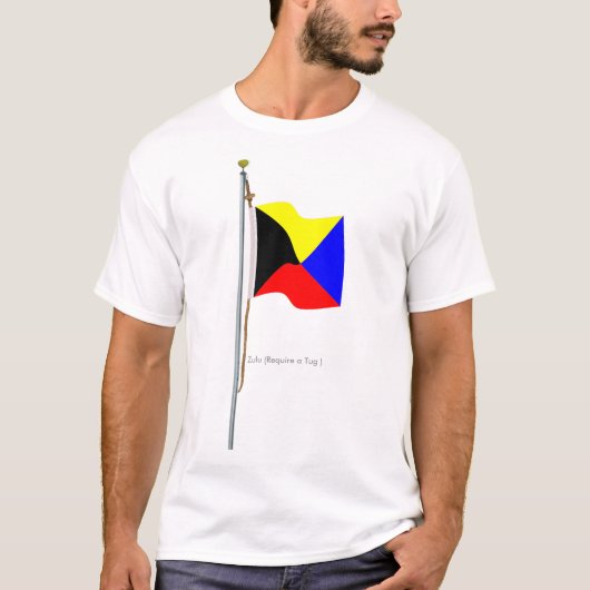 Zulu heeft een Tug Nautical Signal Flag nodig T-shirt (Voorkant)