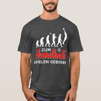 Zum Handball spielen T-shirt