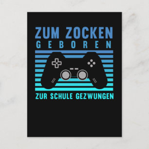 Zum Zocken Gamer Schule gezwgen Gaming Briefkaart