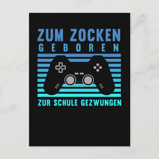 Zum Zocken Gamer Schule gezwgen Gaming Briefkaart (Voorkant)