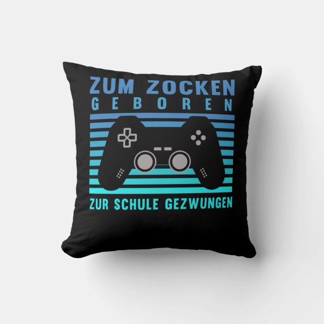 Zum Zocken Gamer Schule gezwgen Gaming Kussen (Voorkant)