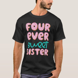 Zus 4e verjaardag vier ooit lieve donut vierde b t-shirt