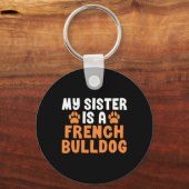 Zus is een Franse buldog zus franchise Sleutelhanger (Voorkant)