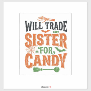 Zus Ruilen Voor Snoep Halloween Shirt Ontwerp Sticker