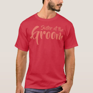 Zus van de Bruidegom Grappige Proefhuwelijksdiner  T-shirt