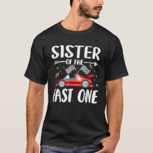 Zus van de Fast One Verjaardag 1e Race Car Family T-shirt