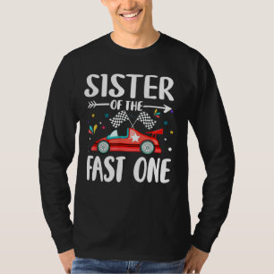 Zus van de Fast One Verjaardag 1e Race Car Family T-shirt