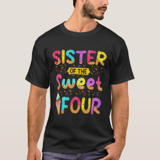 Zus van de Sweet Four 4th Birthday Girl Ice Cre T-shirt